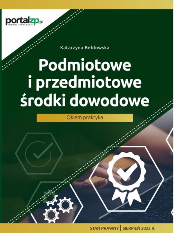 Podmiotowe i przedmiotowe środki dowodowe Okiem praktyka