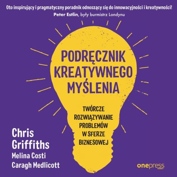 Podręcznik kreatywnego myślenia. Twórcze rozwiązywanie problemów w sferze biznesowej - Audiobook mp3