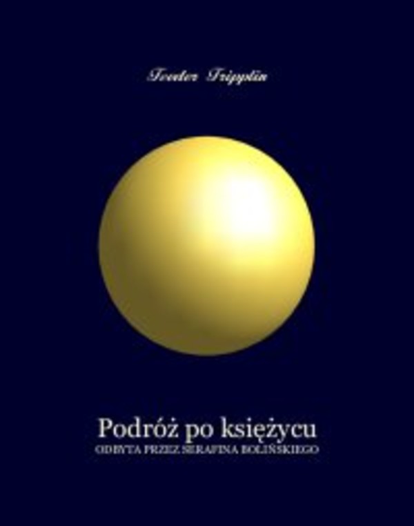 Podróż po Księżycu odbyta przez Serafina Bolińskiego - mobi, epub