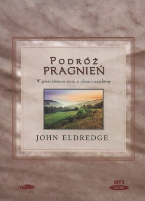 Podróż pragnień Audiobook CD Audio W poszukiwaniu życia, o jakim marzyliśmy