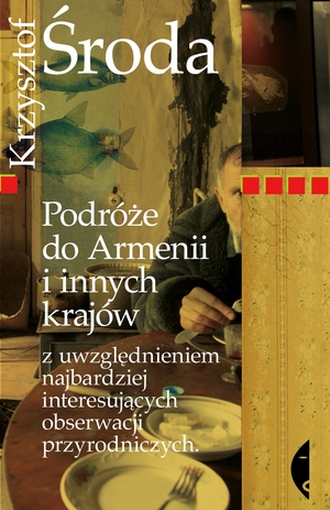 Podróże do Armenii i innych krajów z uwzględnieniem najbardziej interesujących obserwacji przyrodniczych