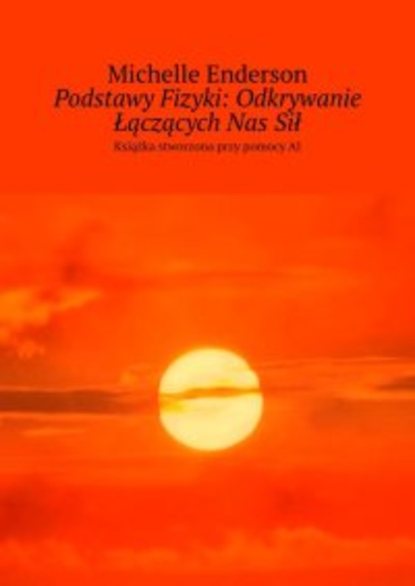 Podstawy Fizyki: Odkrywanie Łączących Nas Sił - mobi, epub