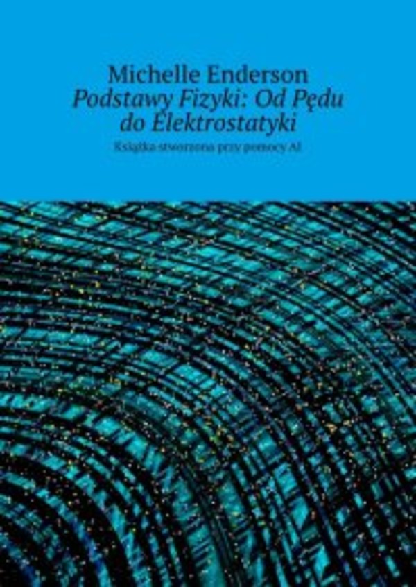 Podstawy Fizyki: Od Pędu do Elektrostatyki - mobi, epub