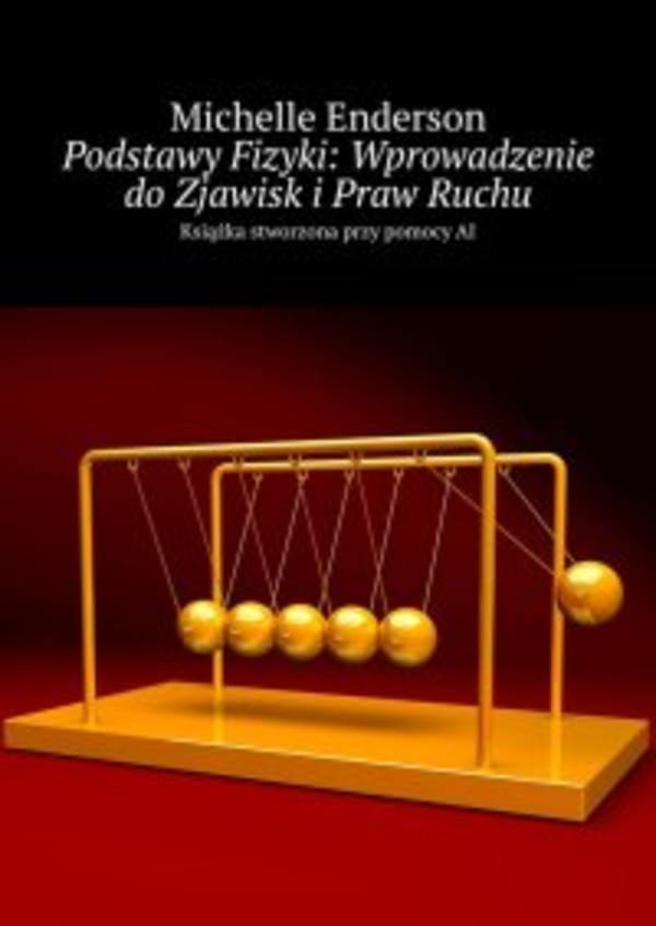 Podstawy Fizyki: Wprowadzenie do Zjawisk i Praw Ruchu - mobi, epub