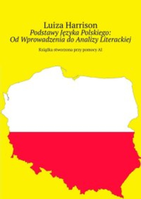 Podstawy Języka Polskiego: Od Wprowadzenia do Analizy Literackiej - epub