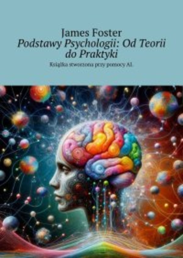 Podstawy Psychologii: Od Teorii do Praktyki - mobi, epub