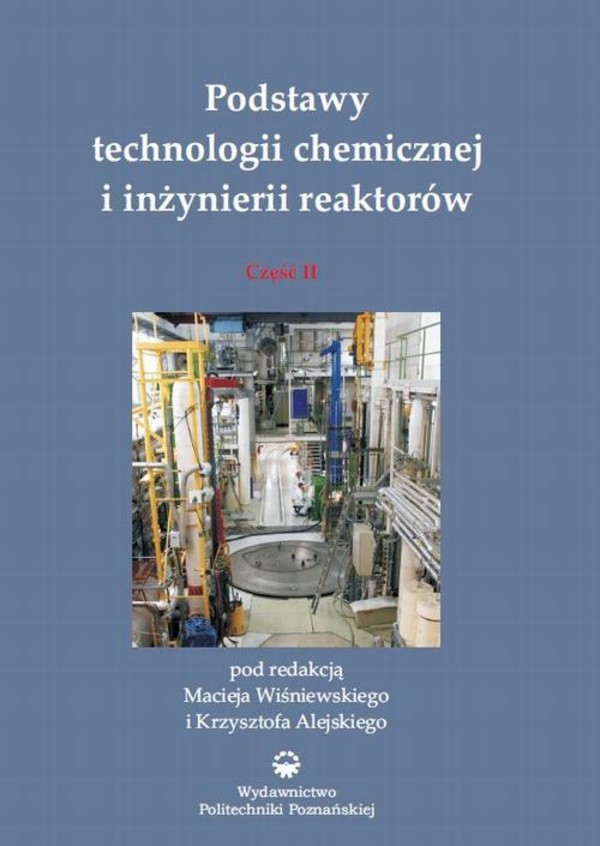 Podstawy technologii chemicznej i inżynierii reaktorów. Cz. 2 - pdf