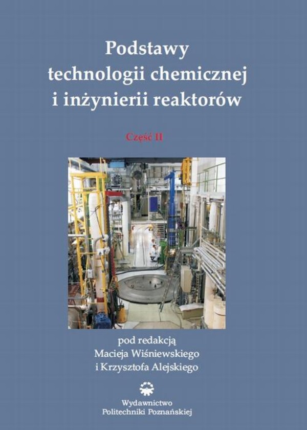 Podstawy technologii chemicznej i inżynierii reaktorów, część 1 - pdf