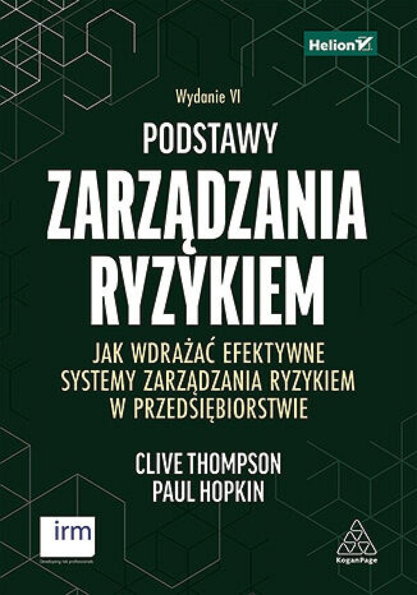 Podstawy zarządzania ryzykiem. Jak wdrażać efektywne systemy zarządzania ryzykiem w przedsiębiorstwie. Wydanie VI - pdf