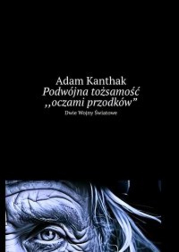 Podwójna tożsamość. Oczami przodków - mobi, epub