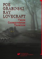 Poe, Grabiński, Ray, Lovecraft. Visions, Correspondences, Transitions - pdf