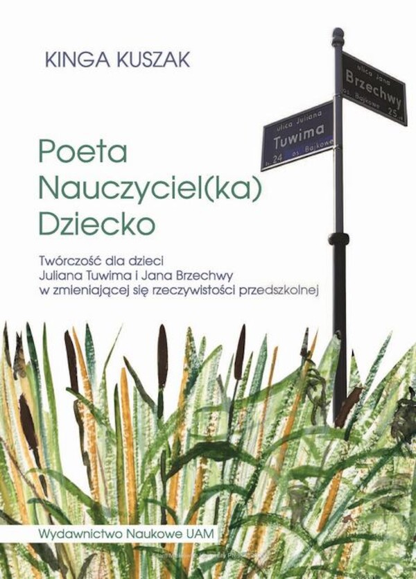 Poeta-Nauczyciel(ka)-Dziecko. Twórczość dla dzieci Juliana Tuwima i Jana Brzechwy w zmieniającej się rzeczywistości przedszkolnej - pdf