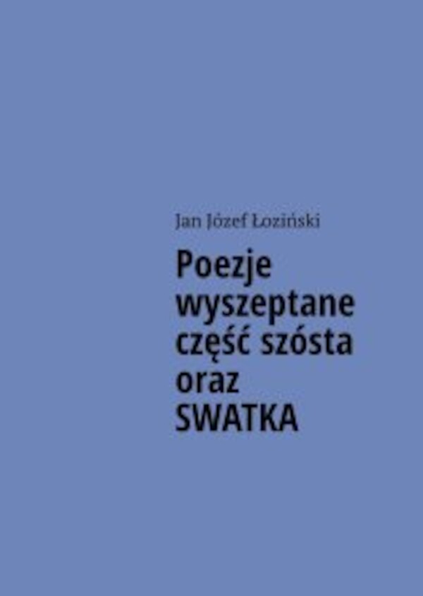 Poezje wyszeptane część szósta oraz SWATKA - mobi, epub