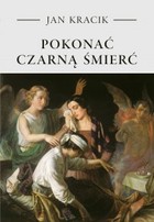 Pokonać czarną śmierć - mobi, epub