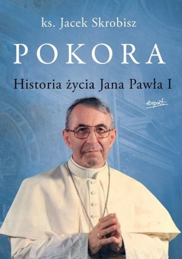 Pokora. Historia życia Jana Pawła I