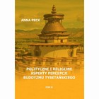 Polityczne i religijne aspekty percepcji buddyzmu tybetańskiego - pdf