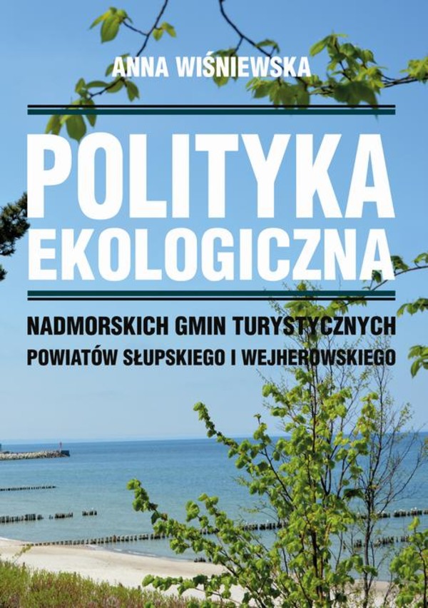 Polityka ekologiczna nadmorskich gmin turystycznych powiatów słupskiego i wejherowskiego - pdf