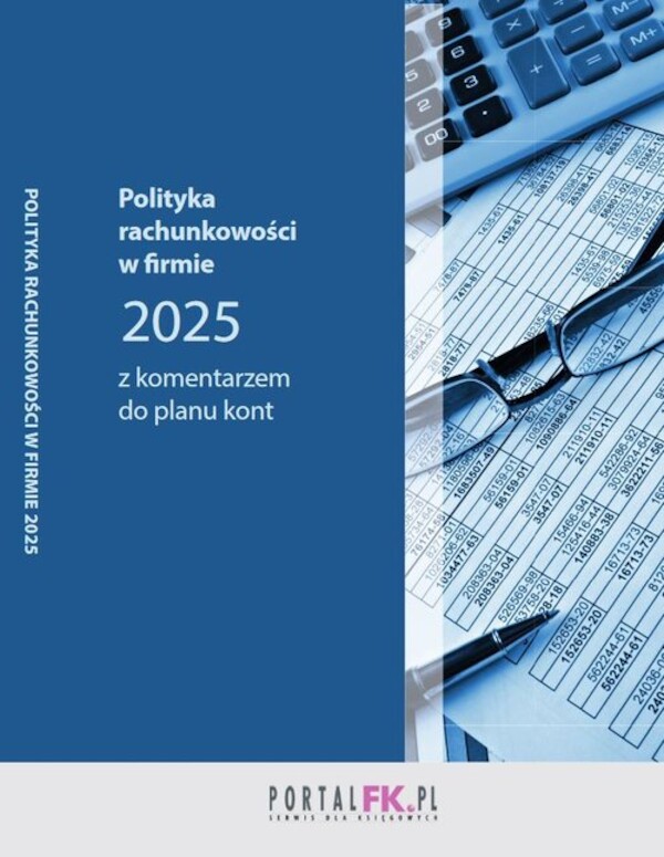 Polityka rachunkowości w firmie z komentarzem do planu kont