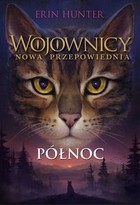 Północ. Nowa przepowiednia - mobi, epub Wojownicy. Nowa przepowiednia tom 1