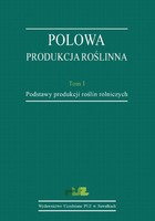 Polowa produkcja roślinna. T. 1. Podstawy produkcji roślin rolniczych - pdf