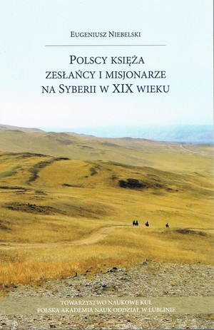 Polscy księża zesłańcy i misjonarze na Syberii w XIX wieku