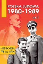 Polska Ludowa 1980-1989 - mobi, epub, pdf Część 1