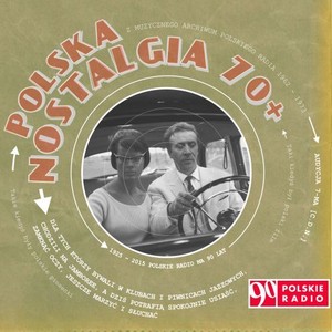 Polska Nostalgia 70+. Audycja 7