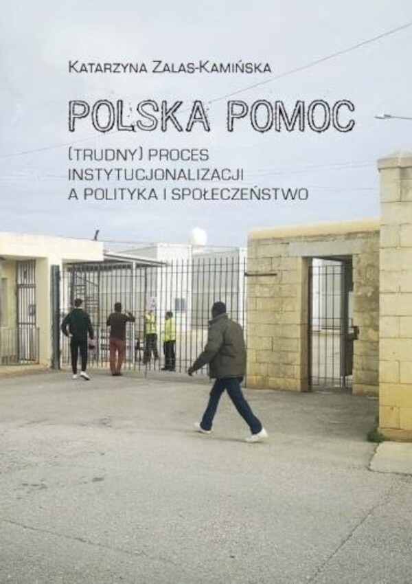 Polska pomoc. (Trudny) proces instytucjonalizacji