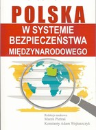 Polska w systemie bezpieczeństwa międzynarodowego - pdf