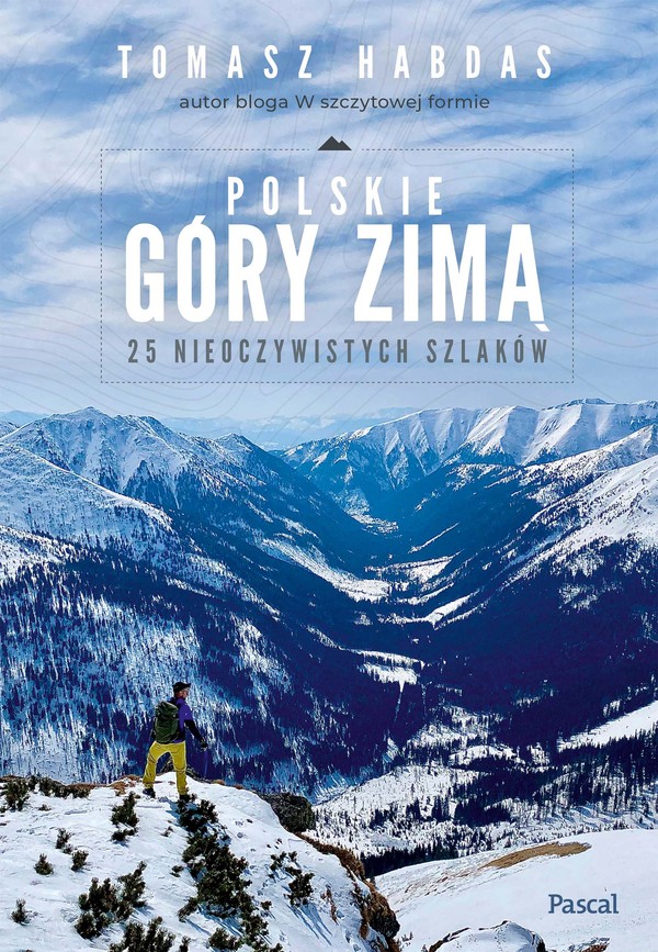 Polskie góry zimą 25 nieoczywistych tras