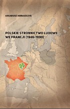 Polskie Stronnictwo Ludowe we Francji (1946-1990) - pdf