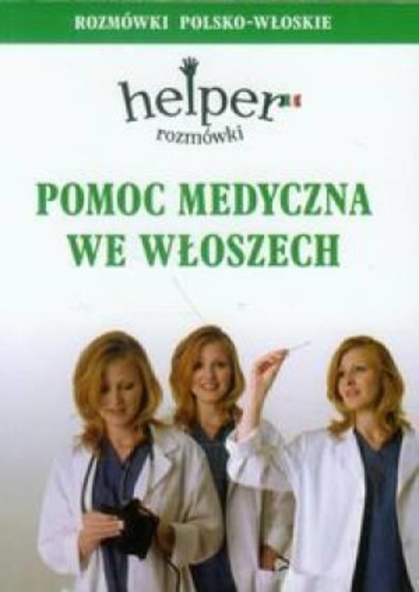 Pomoc medyczna we Włoszech. Rozmówki polsko-włoskie