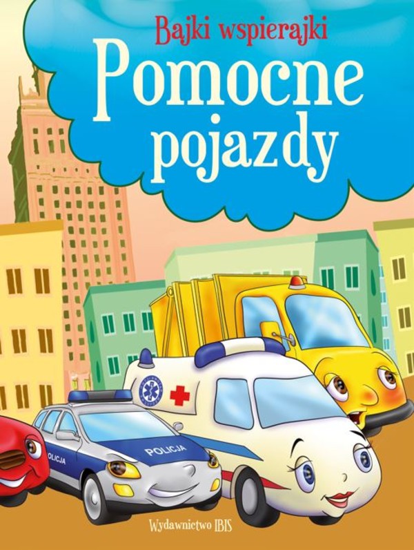 Pomocne pojazdy Bajki wspierajki