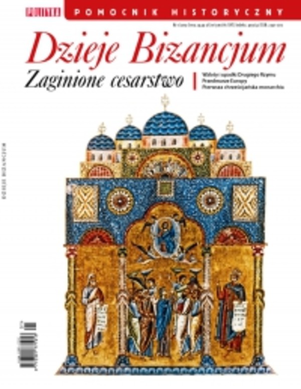 Pomocnik Historyczny. Dzieje Bizancjum - pdf 1/2019