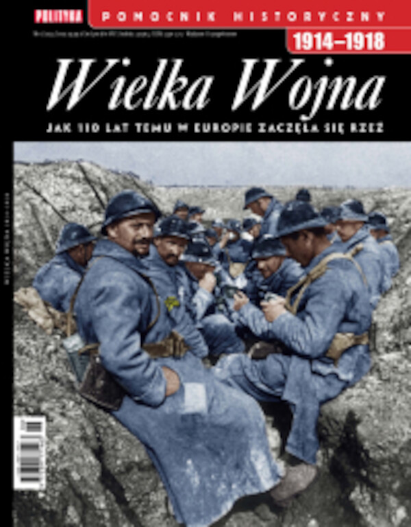 Pomocnik Historyczny. Wielka Wojna 1914-1918 6/2024 - pdf 6/2024