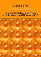 Pomocnik studenta-kierunek Administracja publiczna. Część 2 - mobi, epub