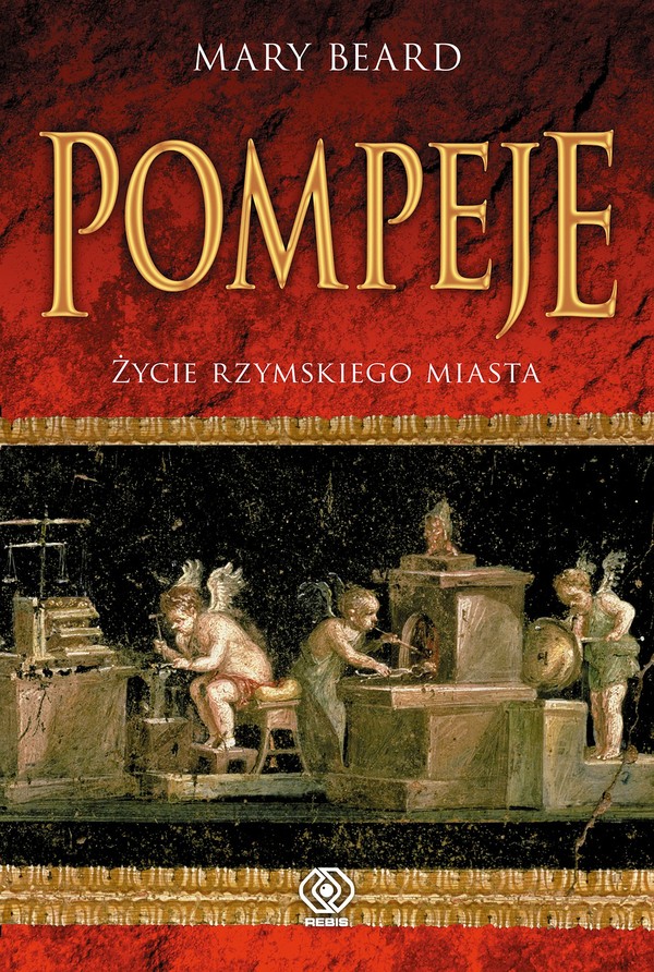 Pompeje. Życie rzymskiego miasta - mobi, epub
