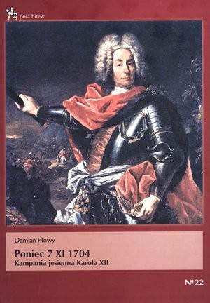 Poniec 7 XI 1704. Kampania jesienna Karola XII