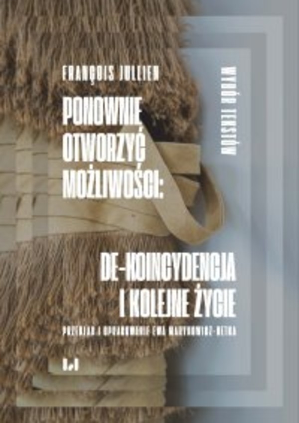 Ponownie otworzyć możliwości. De-koincydencja i kolejne życie. Wybór tekstów - pdf 1