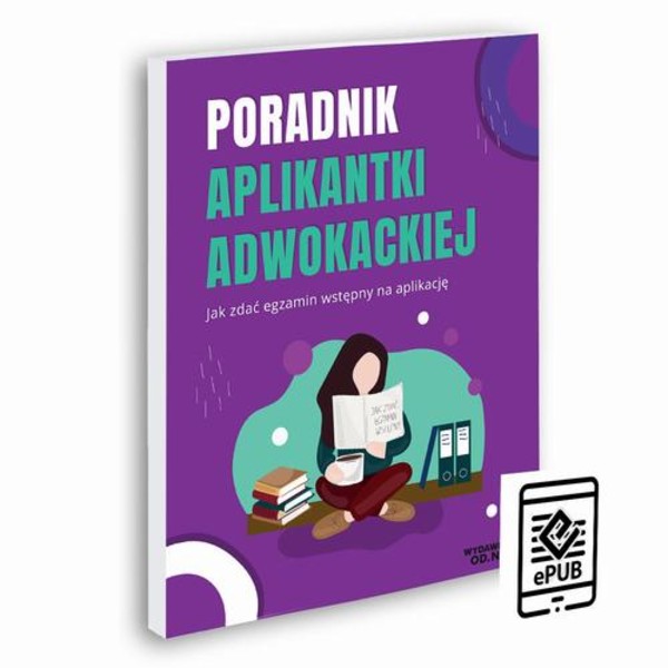 Poradnik aplikantki adwokackiej - jak zdać egzamin na aplikację - pdf