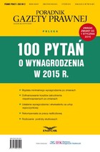 Poradnik Gazety Prawnej. 100 pytań o wynagrodzenia w 2015 r. - pdf