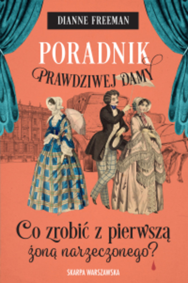 Poradnik prawdziwej damy. Co zrobić z pierwszą żoną narzeczonego? - mobi, epub