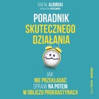 Poradnik skutecznego działania - Audiobook mp3 Jak nie przekładać spraw na potem w obliczu prokrastynacji