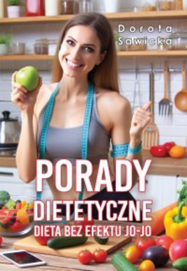 Porady dietetyczne. Dieta bez efektu jo-jo - mobi, epub, pdf