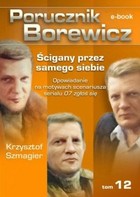 Porucznik Borewicz - mobi, epub Ścigany przez samego siebie tom 12