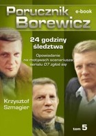 Porucznik Borewicz - mobi, epub 24 godziny śledztwa tom 5