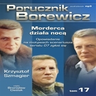Porucznik Borewicz - Audiobook mp3 Morderca działa nocą tom 17