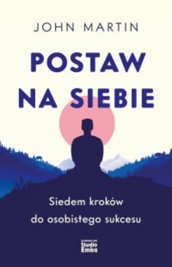 Postaw na siebie. Siedem kroków do osobistego sukcesu - mobi, epub