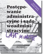 Postępowanie administracyjne i sądowoadministracyjne Last Minute - pdf