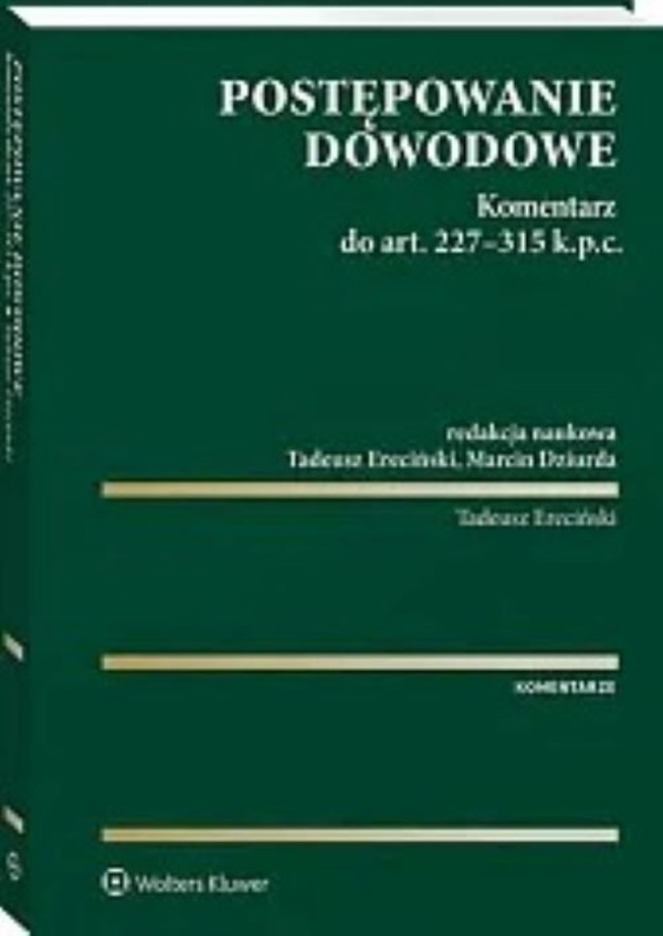 Postępowanie dowodowe Komentarz do art. 227-315 k.p.c.